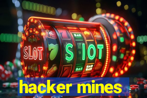 hacker mines